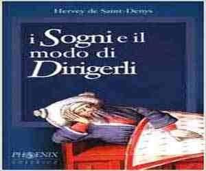 Hervey de Saint Denys I sogni e il modo di dirigerli