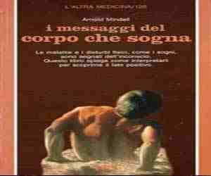 Arnold Mindell I messaggi del corpo che sogna